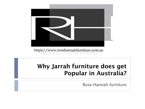 Why Jarrah Furniture does get Popular