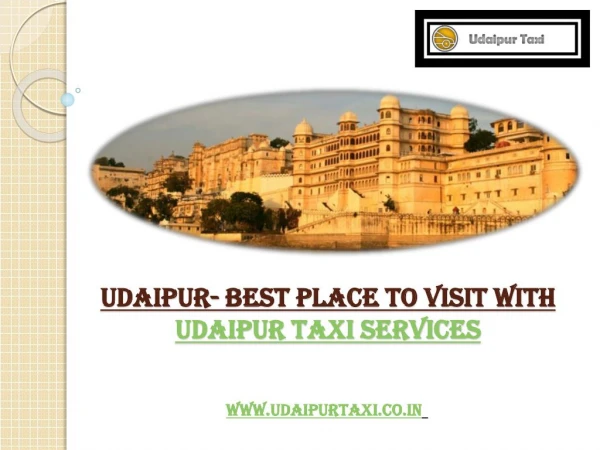 Udaipur- Best Place to Visit with Udaipur Taxi Services
