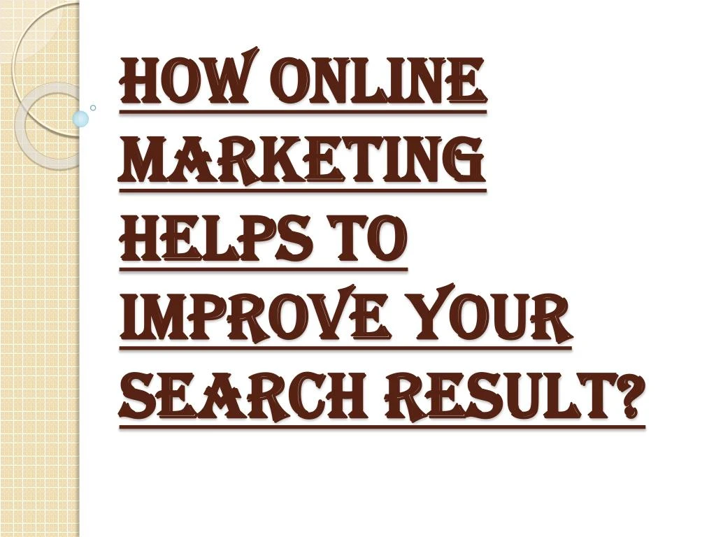 how online marketing helps to improve your search result