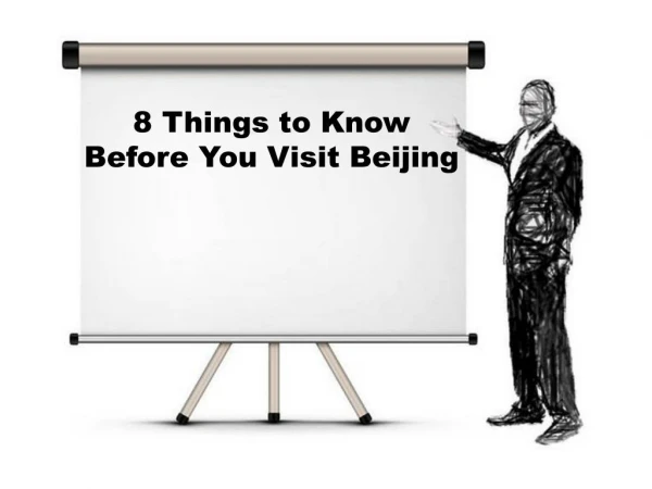 8 Things to Know Before You Visit Beijing