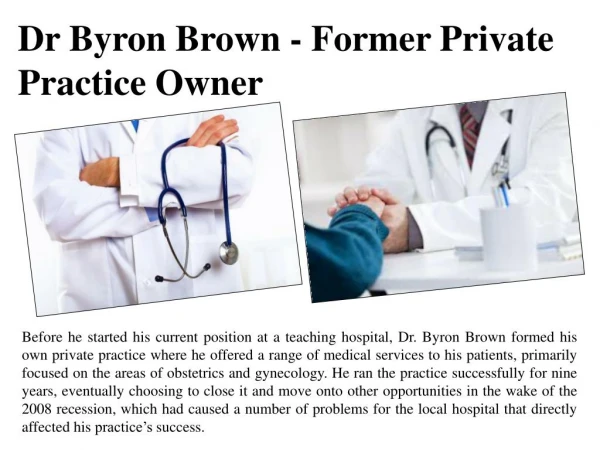 Dr Byron Brown - Former Private Practice Owner