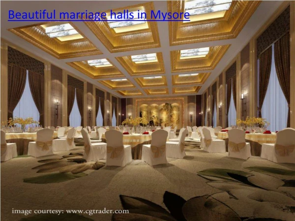 Beautiful marriage halls in Mysore