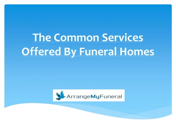 The Common Services Offered By Funeral Homes