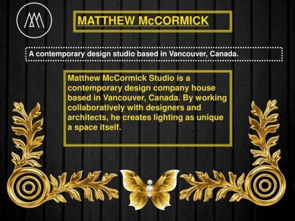 Matthew Mccrormick Projects and Products