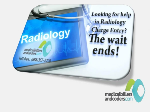 Looking for help in Radiology Charge Entry and Capture? The wait ends!