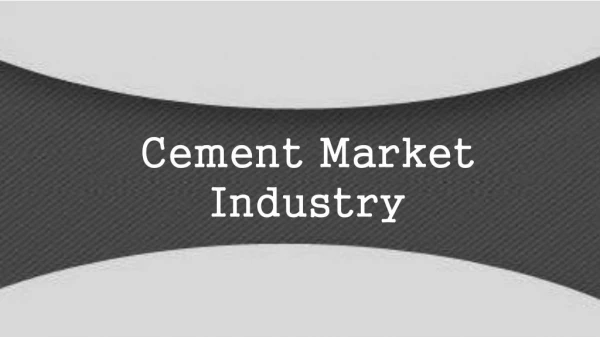 Cement Market Industry Trends