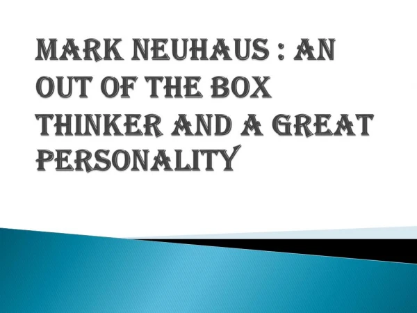 A Great Personality: Mark Neuhaus