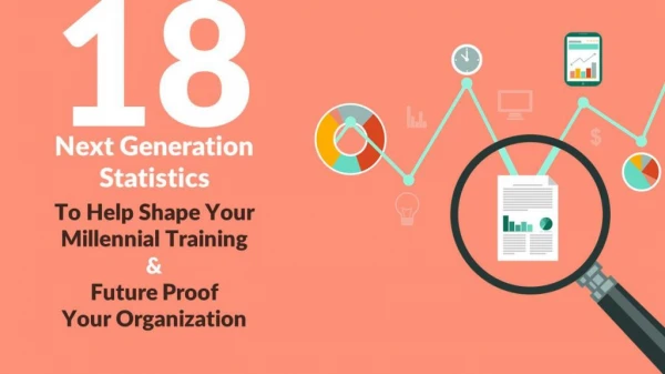 18 Statistics to Help Shape Your Millennial Training and Future Proof Your Organization