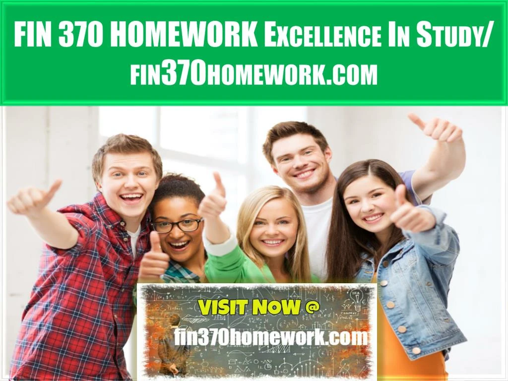 fin 370 homework excellence in study fin370homework com