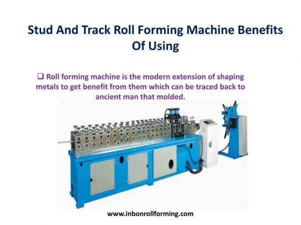 Stud And Track Roll Forming Machine Benefits Of Using
