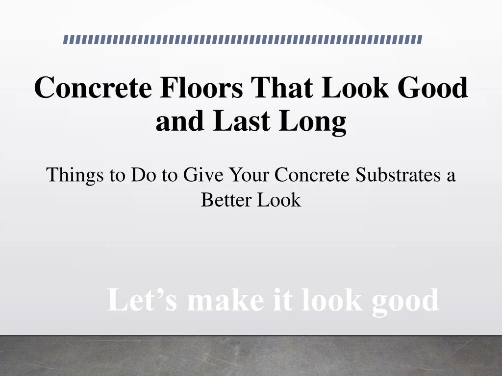 concrete floors that look good and last long