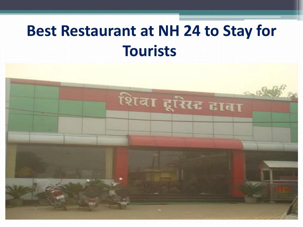 best restaurant at nh 24 to stay for tourists