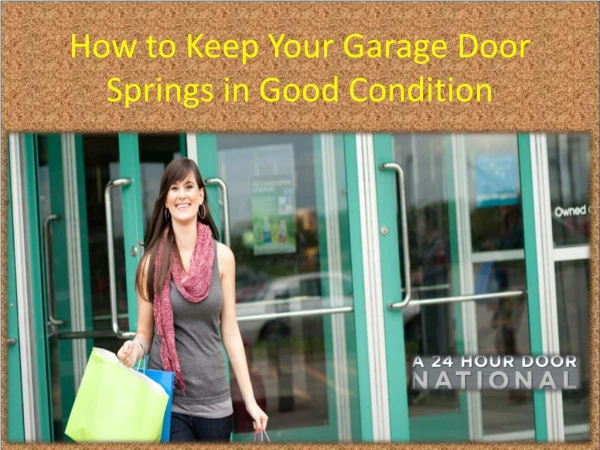 How to Keep Your Garage Door Springs in Good Condition