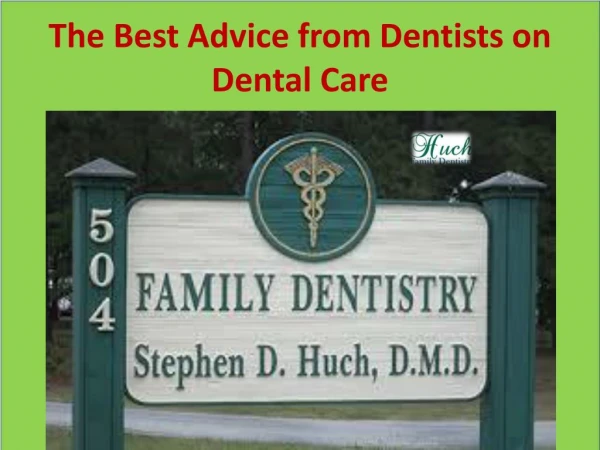 The Best Advice from Dentists on Dental Care