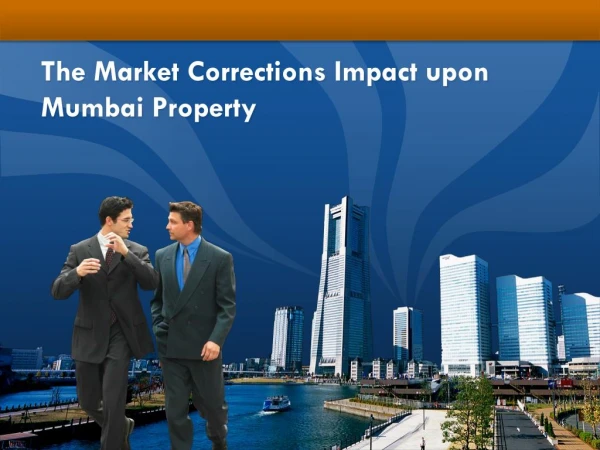 Impact upon Mumbai Property