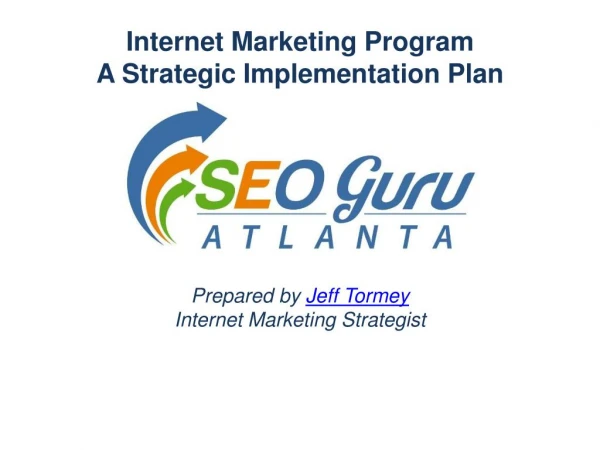 Internet Marketing Program - A strategic Implementation Plan