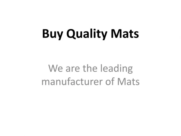 Buy Quality Mats