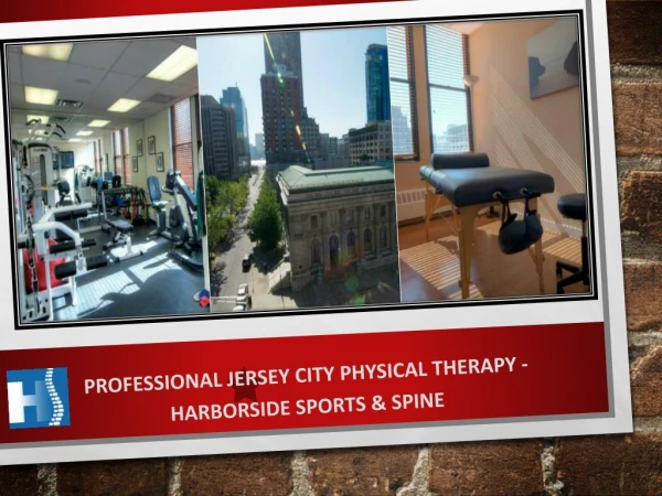 Professional jersey city physical therapy - Harborside Sports & Spine
