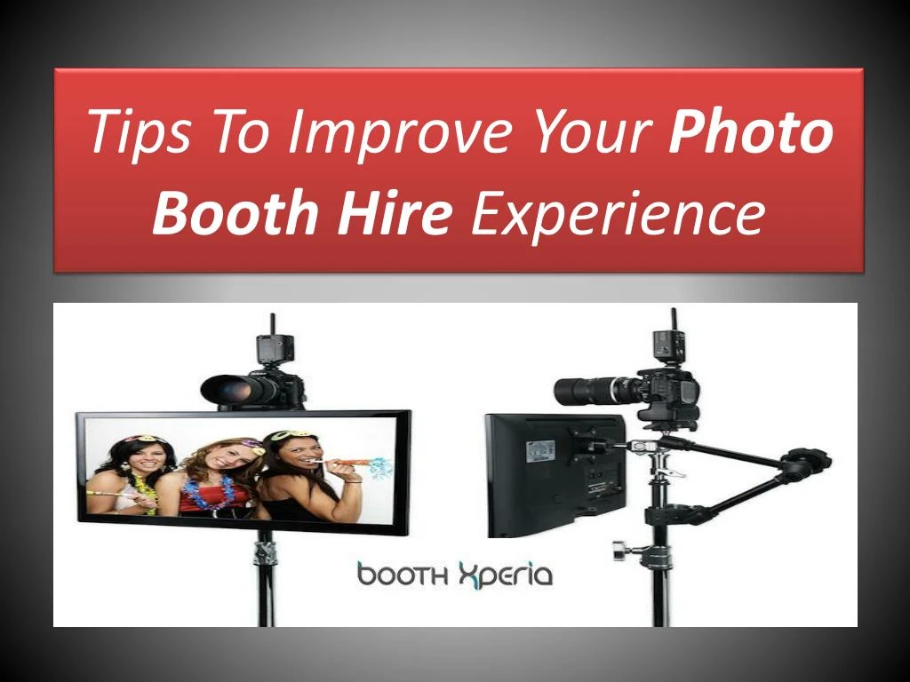 tips to improve your photo booth hire experience