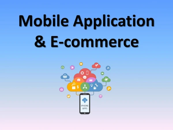 Mobile Application & E-commerce