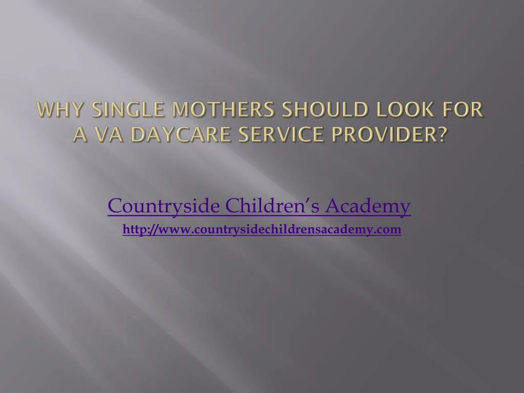 why single mothers should look for a va daycare service provider