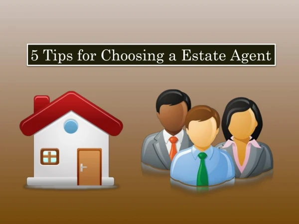 5 Tips for Choosing a Estate Agent