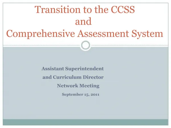 Transition to the CCSS and Comprehensive Assessment System