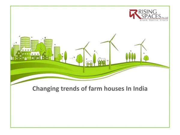 Changing trends of farm houses In India