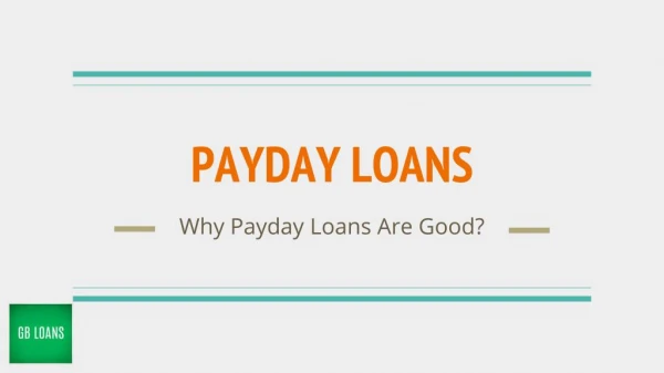 Why Payday Loans Are Good? Check Out!