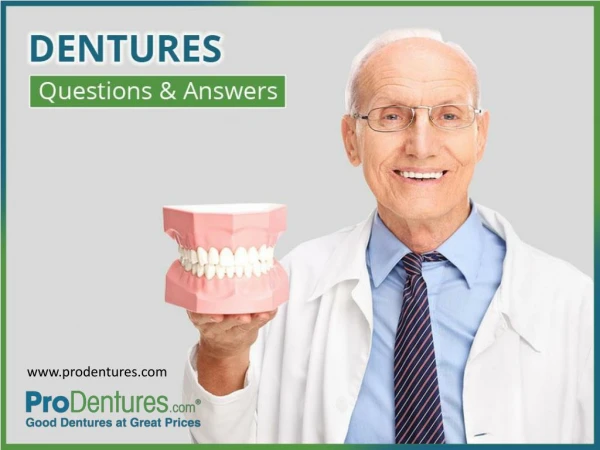 ProDentures - Why to Choose!