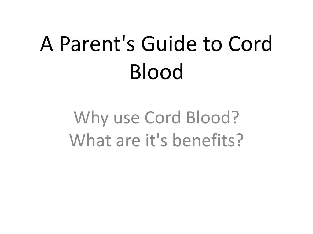 a parent s guide to cord blood