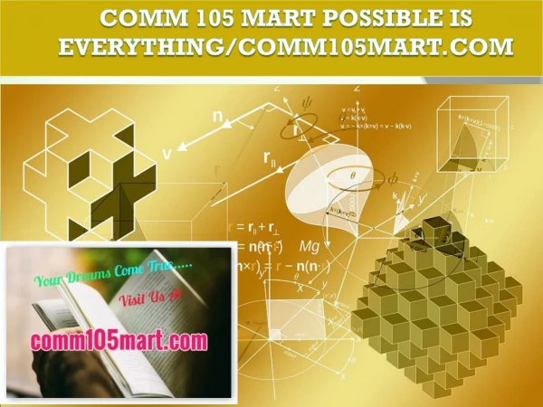 COMM 105 MART Possible Is Everything/comm105mart.com