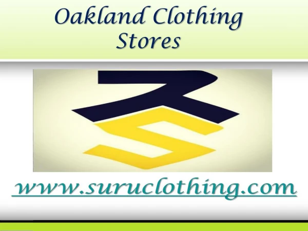 Oakland Clothing Stores - www.suruclothing.com