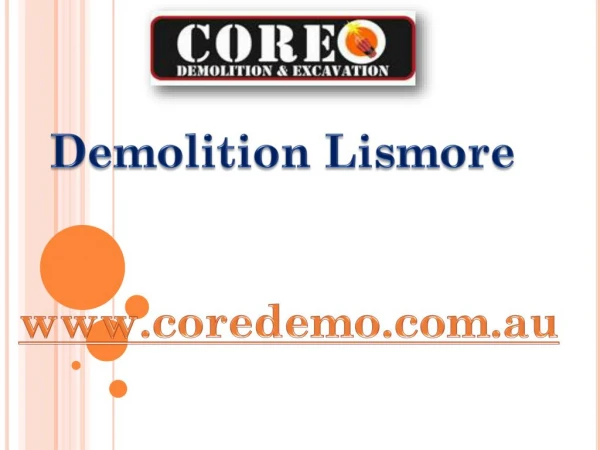 Demolition Lismore - coredemo.com.au
