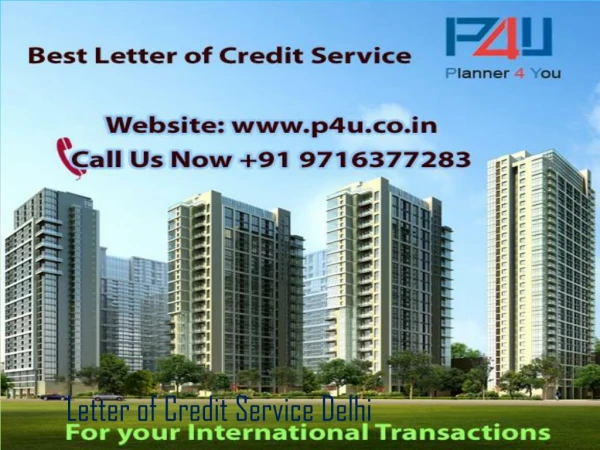 Best Letter of Credit Service Delhi by P4U Call at 9716377283