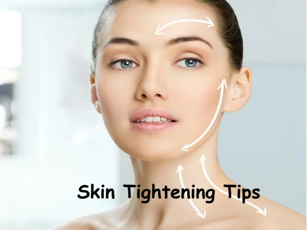 Skin Tightening Tips By TruCare Pharmacy Dermatologists