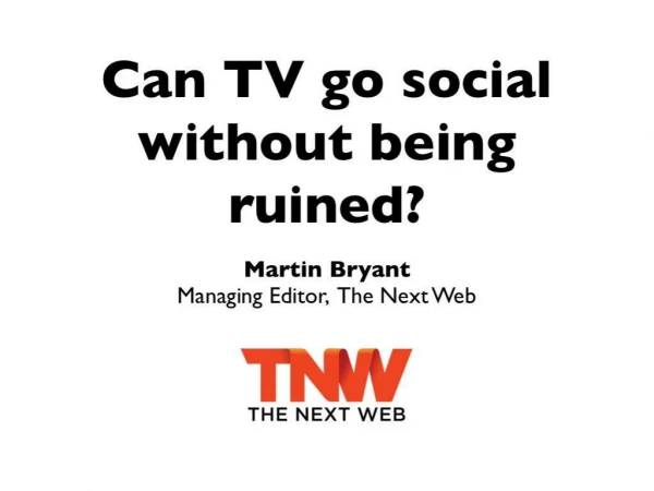 Can TV Go Social Without Being Ruined?