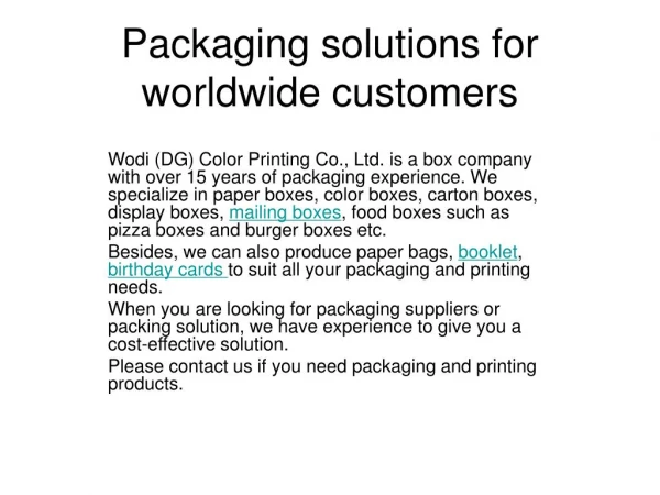 Packaging solutions for worldwide customers