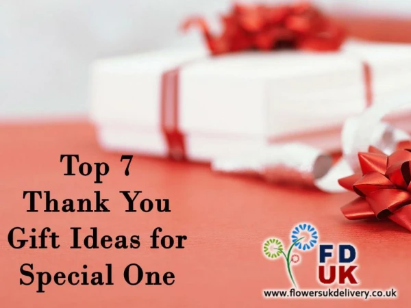 Top 7 Thank You Gift Ideas for Special One