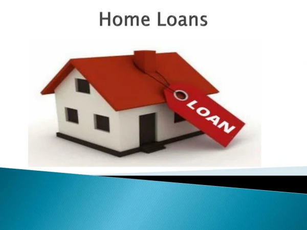 Home Loans - Discovering Capital in Your Home
