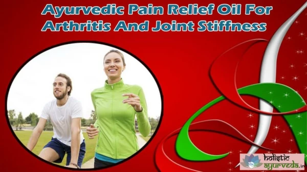 Ayurvedic Pain Relief Oil For Arthritis And Joint Stiffness