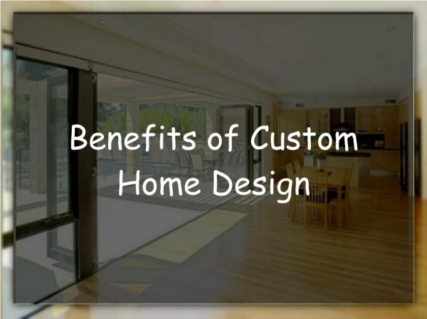 Benifits of Custom Home Design