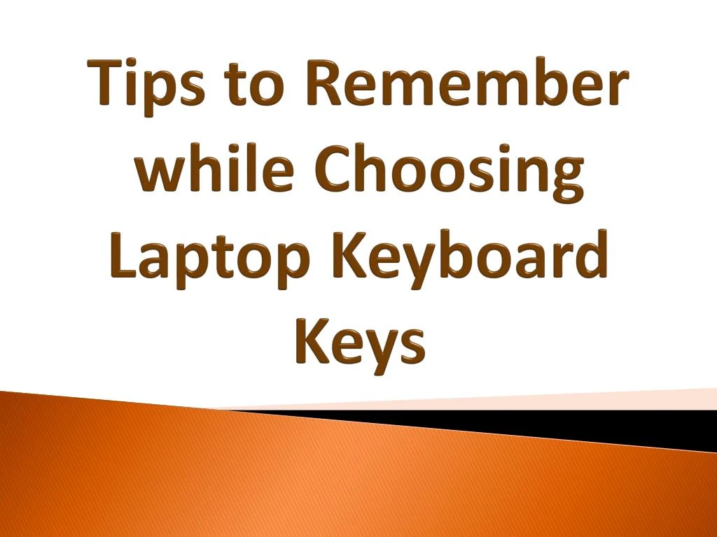 tips to remember while choosing laptop keyboard keys