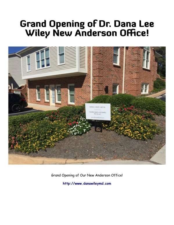 Grand Opening of Dr. Dana Lee Wiley New Anderson Office!