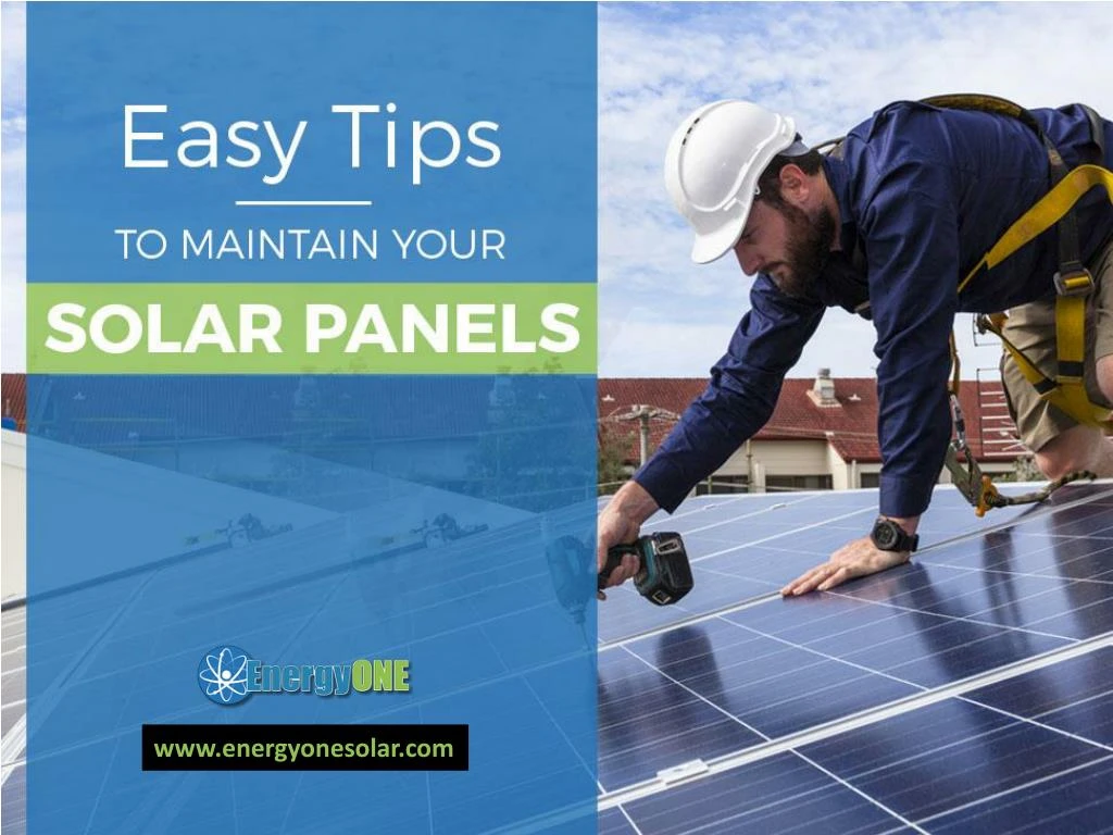 easy tips to maintain your solar panels