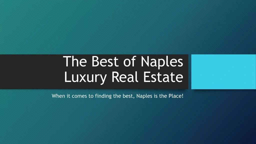 the best of naples luxury real estate