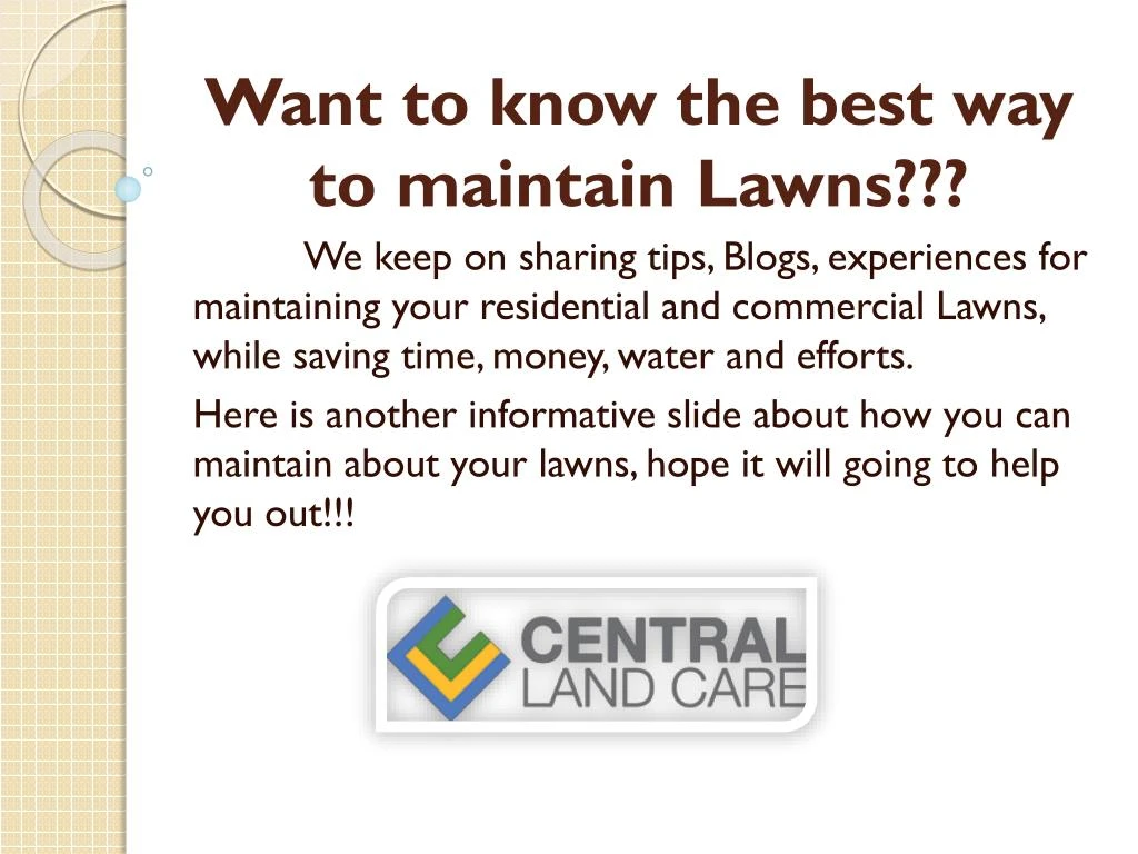 want to know the best way to maintain lawns