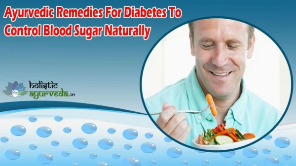 Ayurvedic Remedies For Diabetes To Control Blood Sugar Naturally