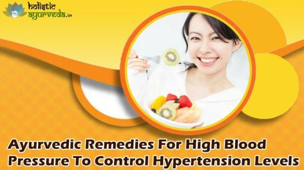 Ayurvedic Remedies For High Blood Pressure To Control Hypertension Levels