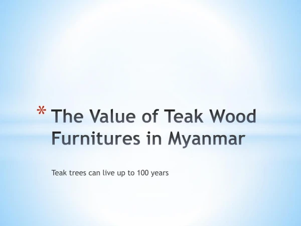 The Value Of Teak Wood Furnitures in Myanmar